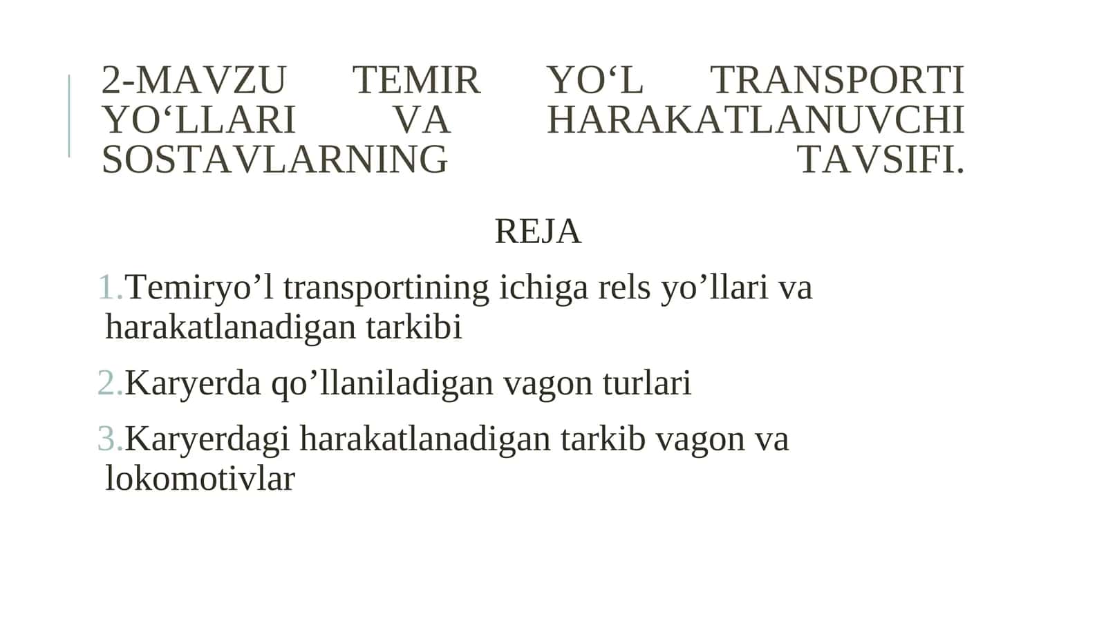 TEMIR YO‘L TRANSPORTI YO‘LLARI VA HARAKATLANUVCHI SOSTAVLARNING TAVSIFI 1