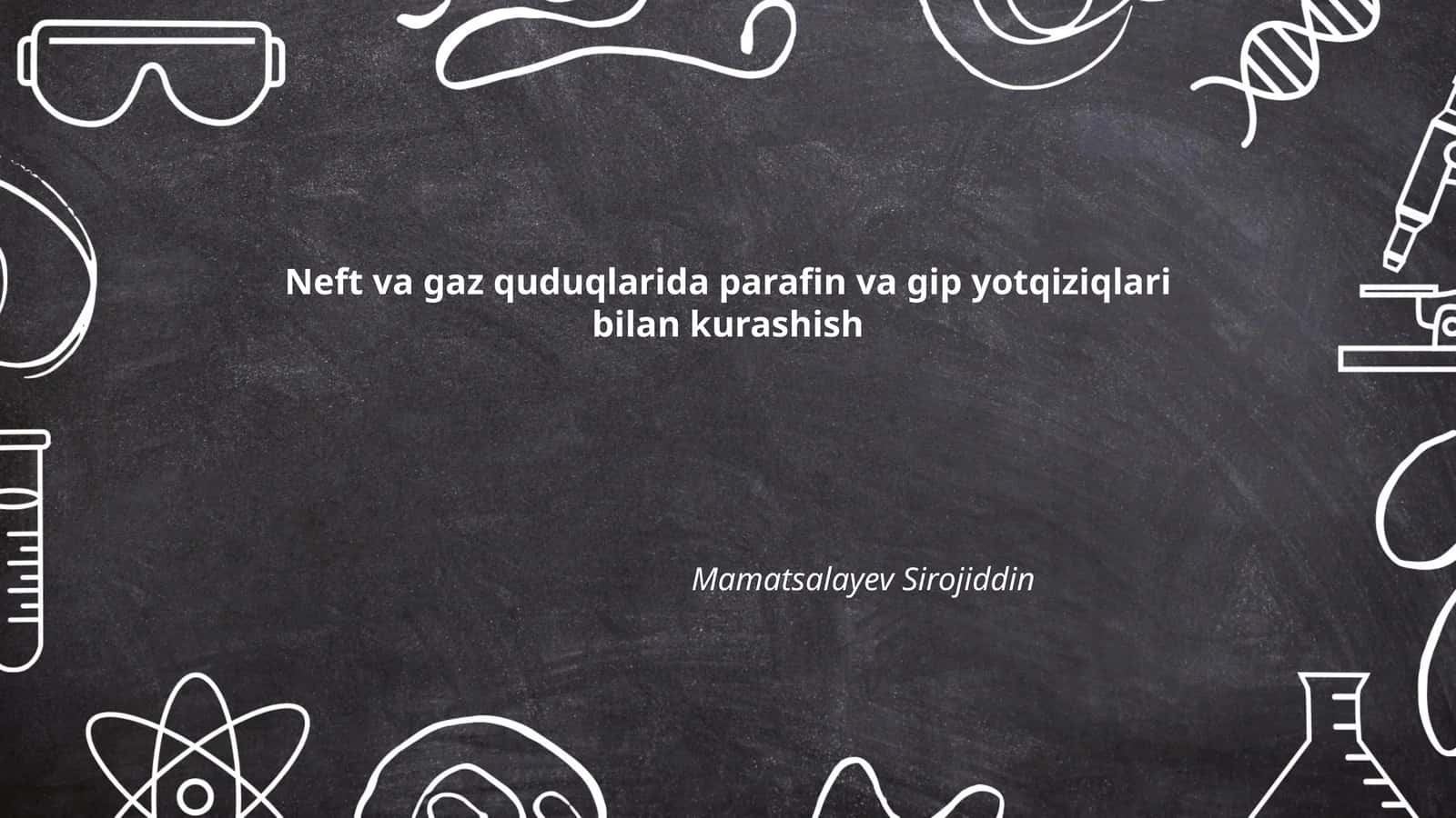 Neft va gaz quduqlarida parafin va gip yotqiziqlari bilan kurashish 1