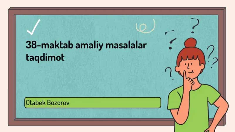 38-maktab amaliy masalalar taqdimot 1