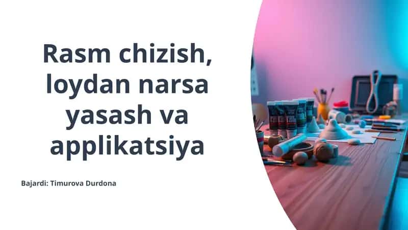 Rasm chizish, loydan narsa yasash va applikatsiya 1