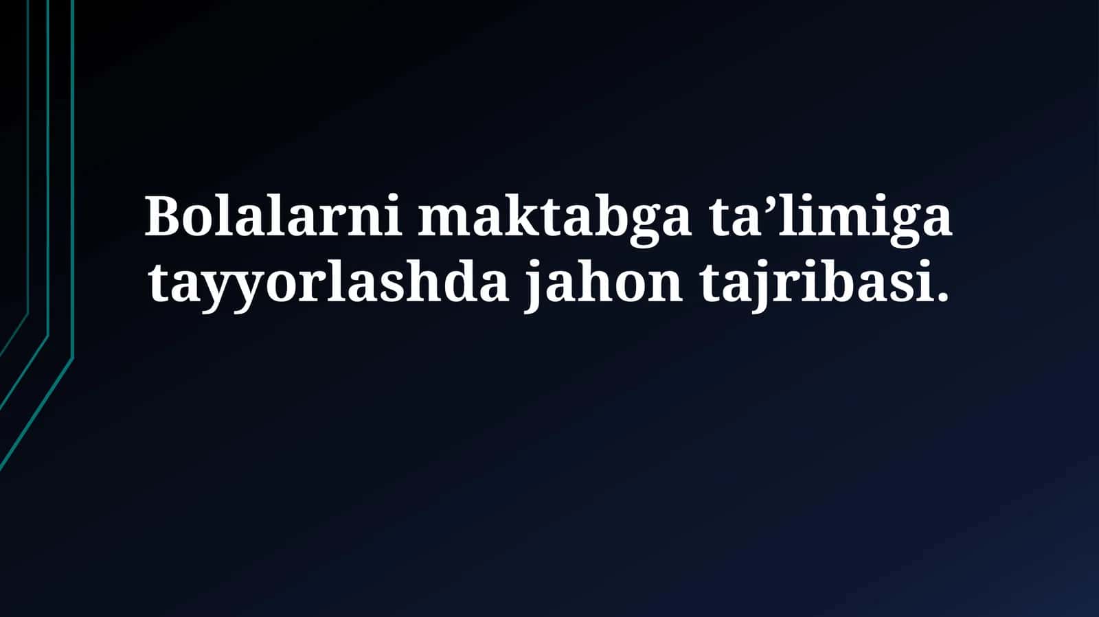 Bolalarni maktabga ta’limiga tayyorlashda jahontajribasi 1