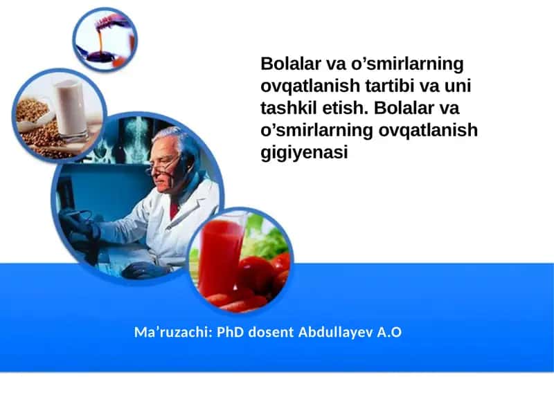 Bolalar va o’smirlarning ovqatlanish tartibi va uni tashkil etish 1