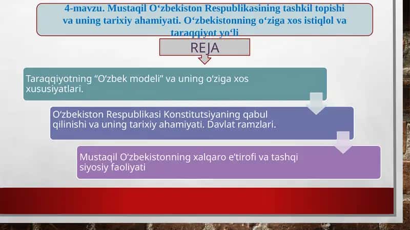 Mustaqil O‘zbеkiston Rеspublikasining tashkil topishi va uning tarixiy ahamiyati. O‘zbekistonning o‘ziga xos istiqlol va taraqqiyot yo‘li 1