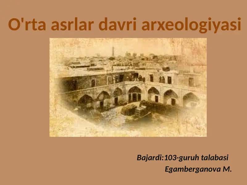 O'rtaasrlardavriarxeologiyasi 1