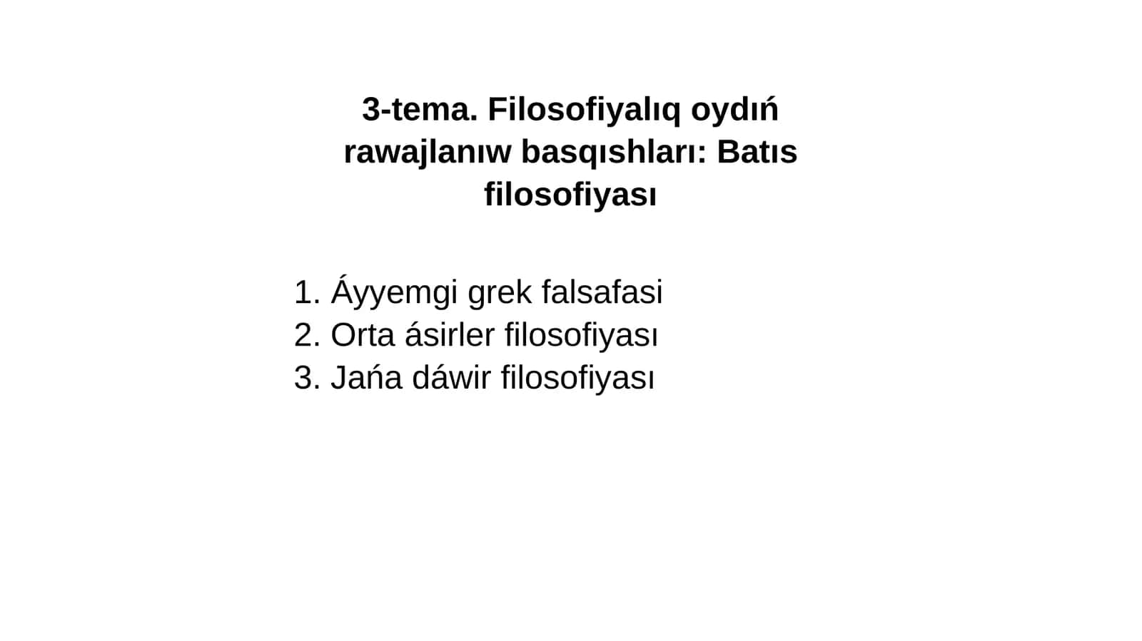 Filosofiyalıq oydıń rawajlanıw basqıshlari 1