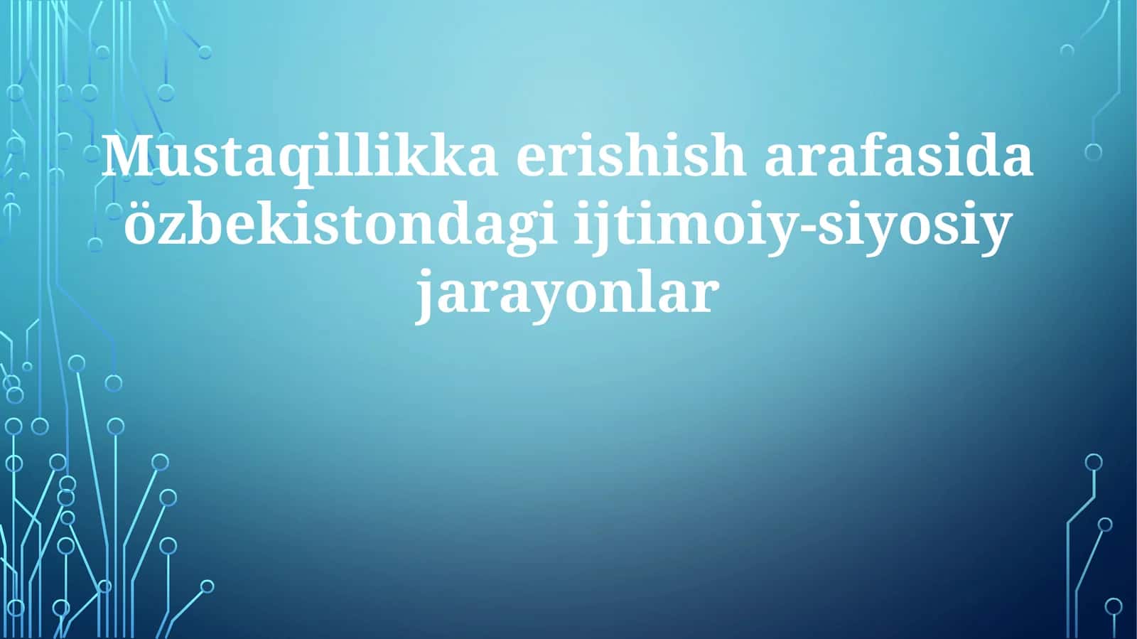 Mustaqillikga erishish jarayonlar 1