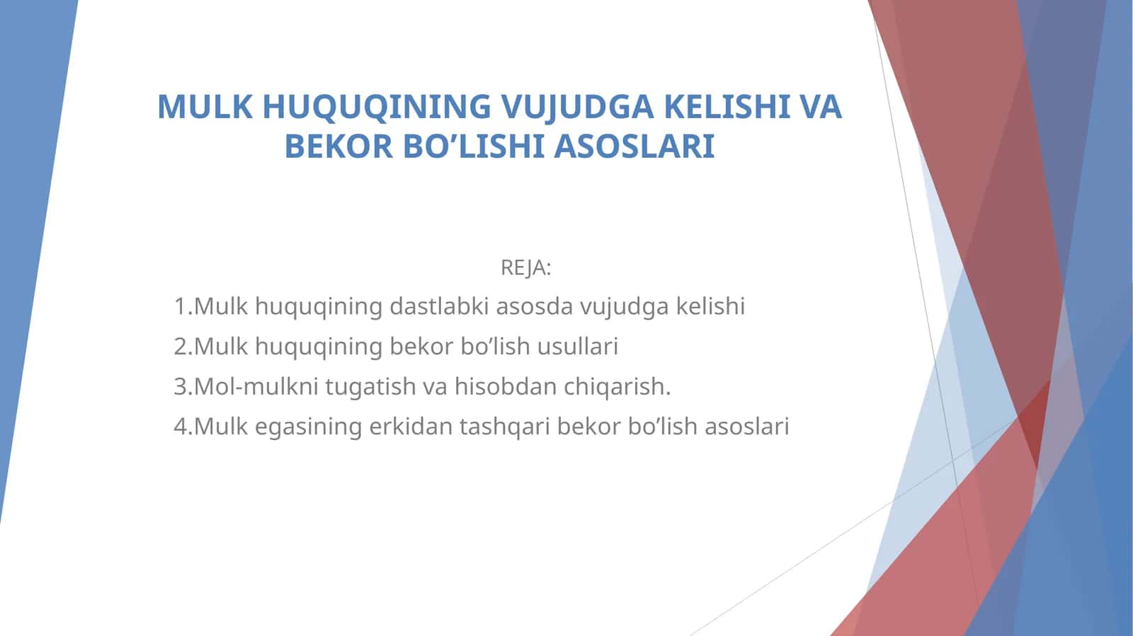 MULK HUQUQINING VUJUDGA KELISHI VA BEKOR BO’LISHI ASOSLARI 1