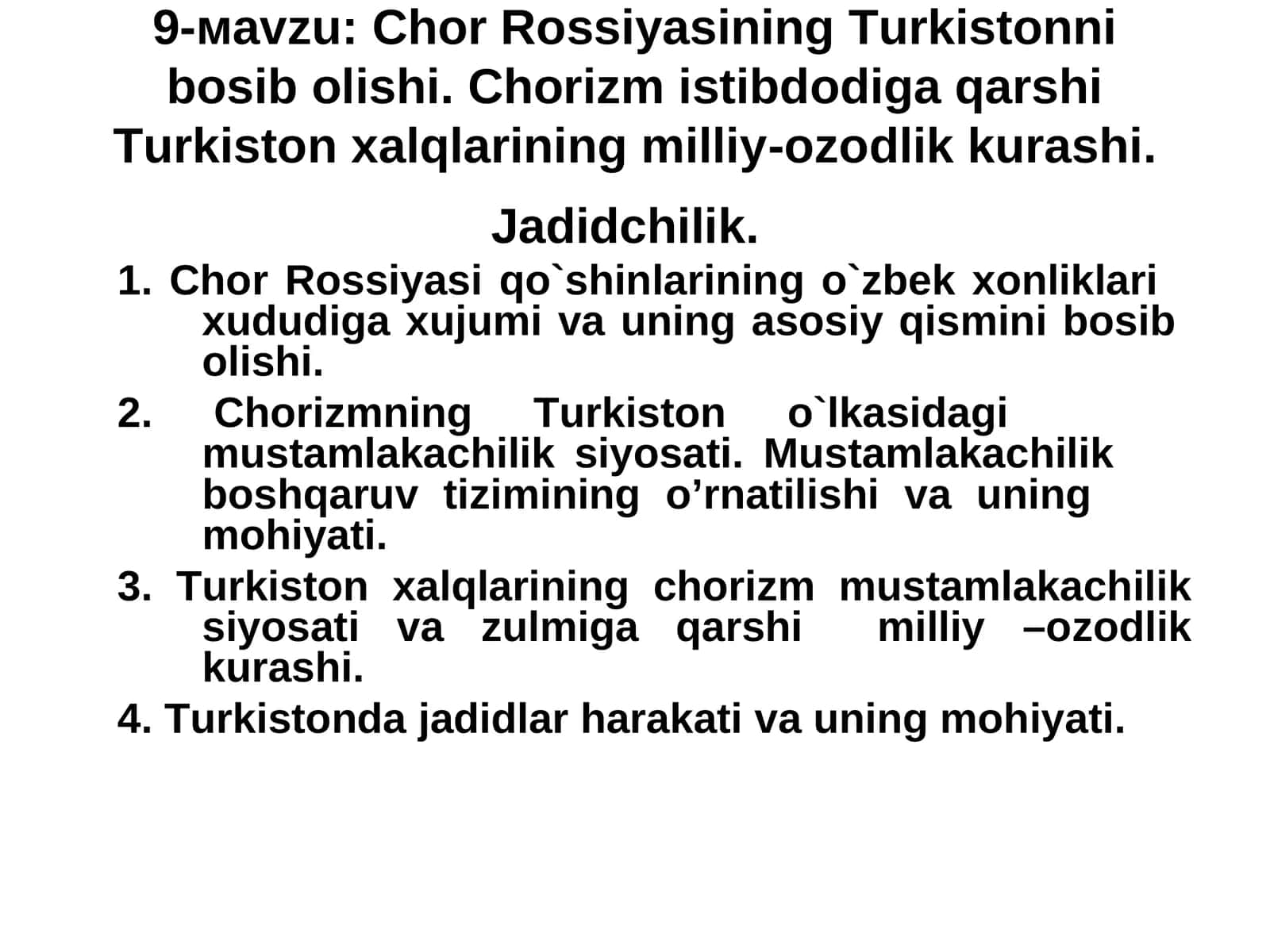 9-мavzu: Chor Rossiyasining Turkistonni bosib olishi.Chorizm istibdodiga qarshi Turkiston xalqlarining milliy-ozodlik kurashi.Jadidchilik 1