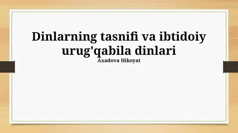 Dinlarning tasnifi va ibtidoiy urug'qabila dinlari 1