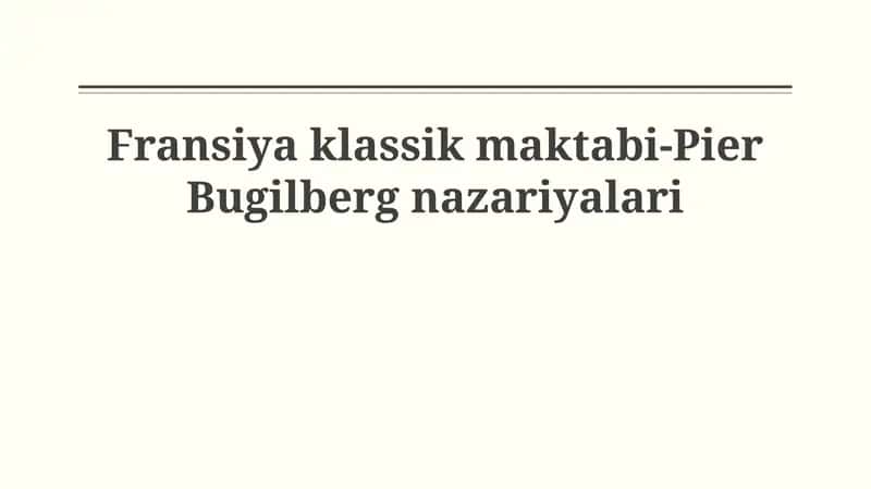 Fransiya klassik maktabi-Pier Bugilberg nazariyalari 1