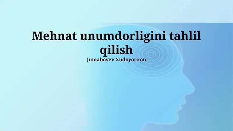 Mehnat unumdorligini tahlil qilish 1