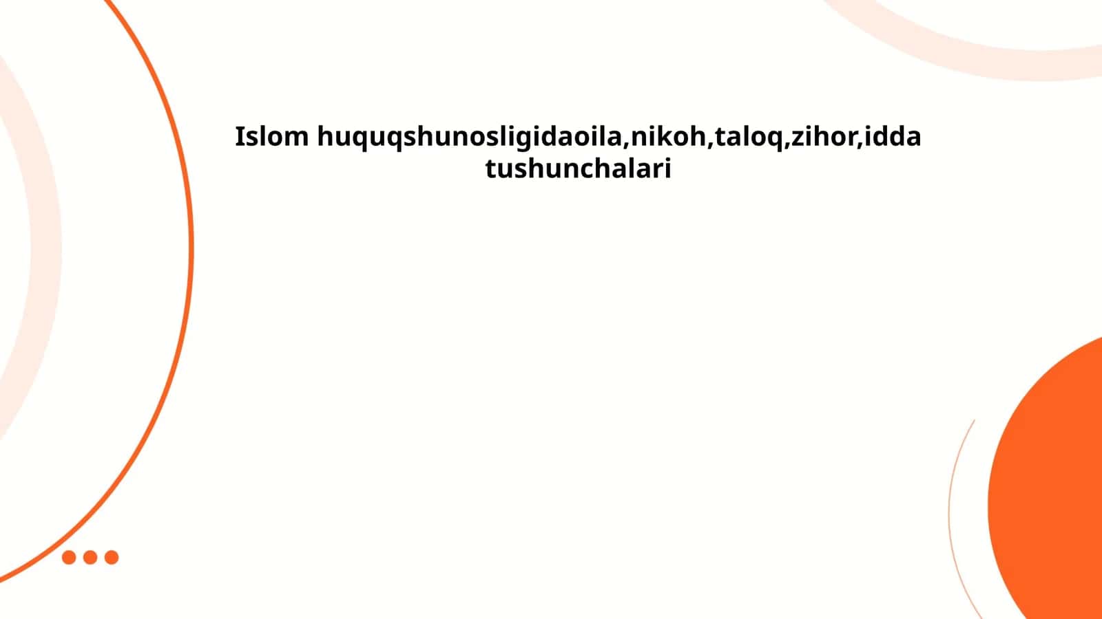 Islom huquqshunosligida oila, nikoh, taloq, zihor, idda tushunchalari 1