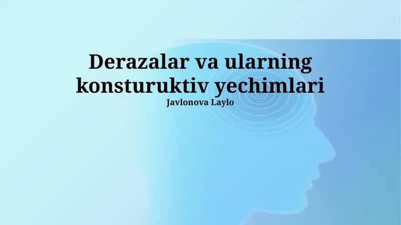 Derazalar va ularning konsturuktiv yechimlari 1
