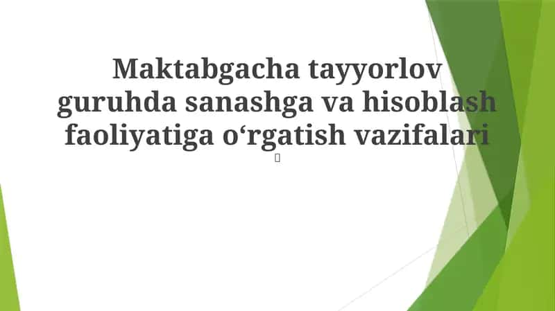 Maktabgacha tayyorlov guruhda sanashga va hisoblash faoliyatiga oʻrgatish vazifalari 1