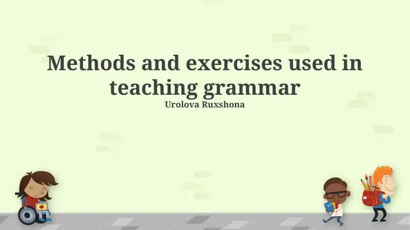 Methods and exercises used in teaching grammar 1