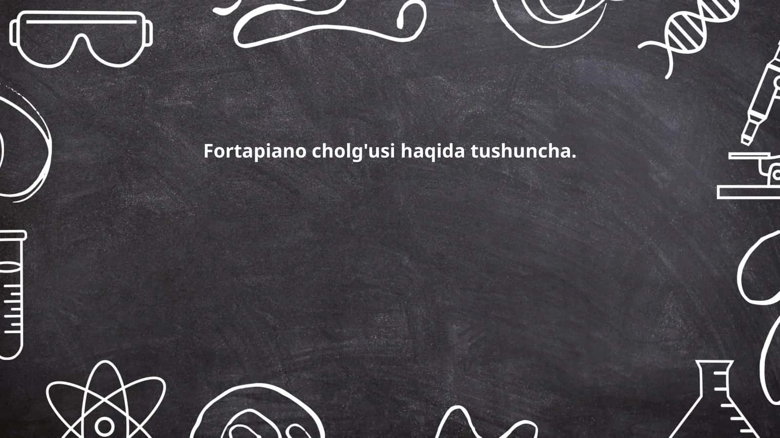 Fortepiano cholg'usi tarixi 1