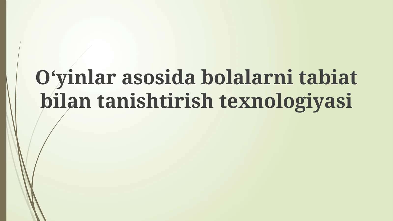 Oʻyinlar asosida bolalarni tabiat bilan tanishtirish texnologiyasi 1
