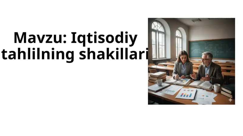 Iqtisodiy tahlilning shakillari 1