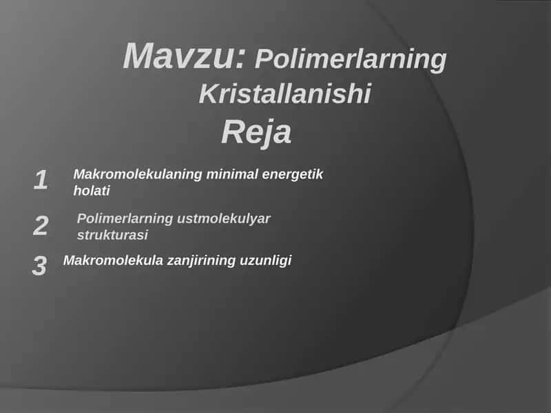 Polimerlarning kristallanishi 1