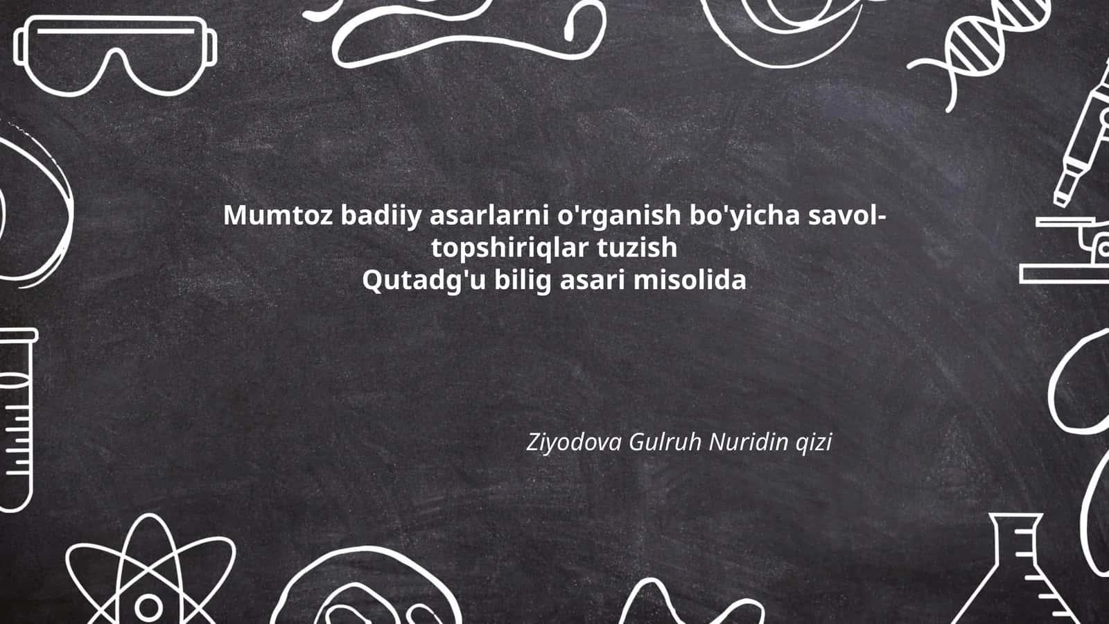 Mumtoz badiiy asarlarni o'rganish bo'yicha savol-topshiriqlar tuzish 1