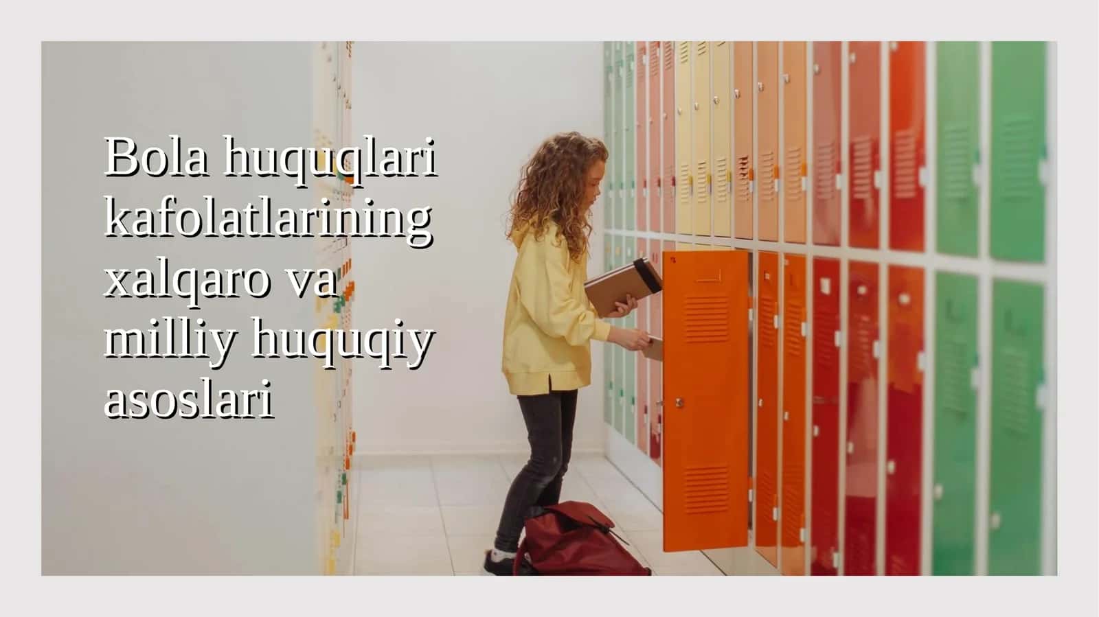Bola huquqlari kafolatlarining xalqaro va milliy huquqiy asoslari 1
