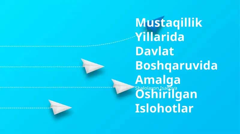 Mustaqillik Yillarida Davlat Boshqaruvida Amalga Oshirilgan Islohotlar 1