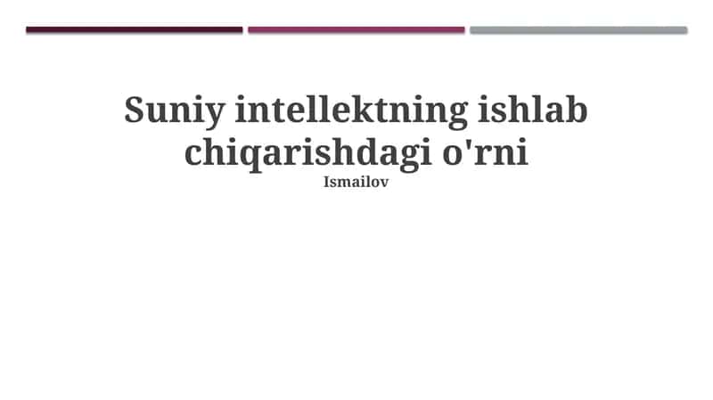 Suniy intellektning ishlab chiqarishdagi o'rni 1