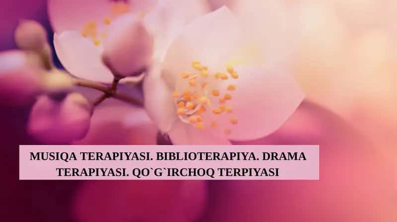 Musiqaterapiyasi, Biblioterapiya, Dramaterapiyasi, Qo'g'irchoq terapiyasi 1