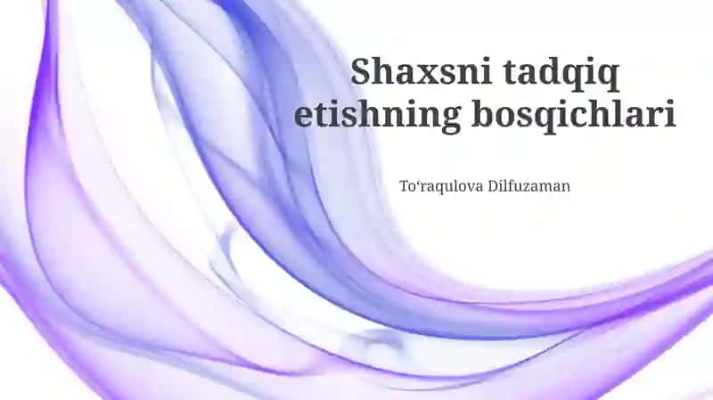 Shaxsni tadqiq etishning bosqichlari