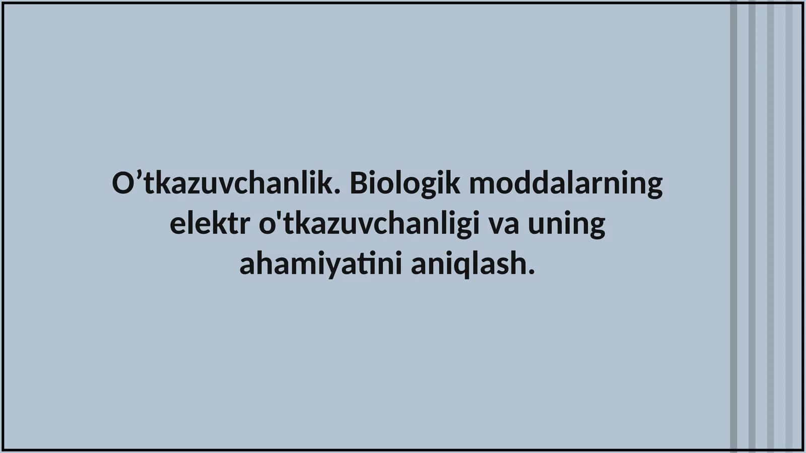 O’tkazuvchanlik.Biologikmoddalarningelektro'tkazuvchanligivauningahamiyatinianiqlash 1