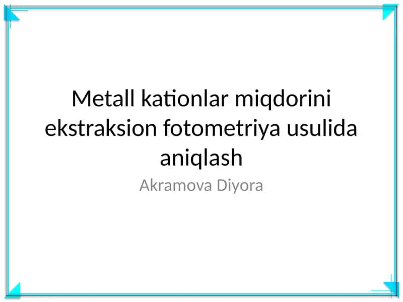 Metall kationlar miqdorini ekstraksion fotometriya usulida aniqlash 1