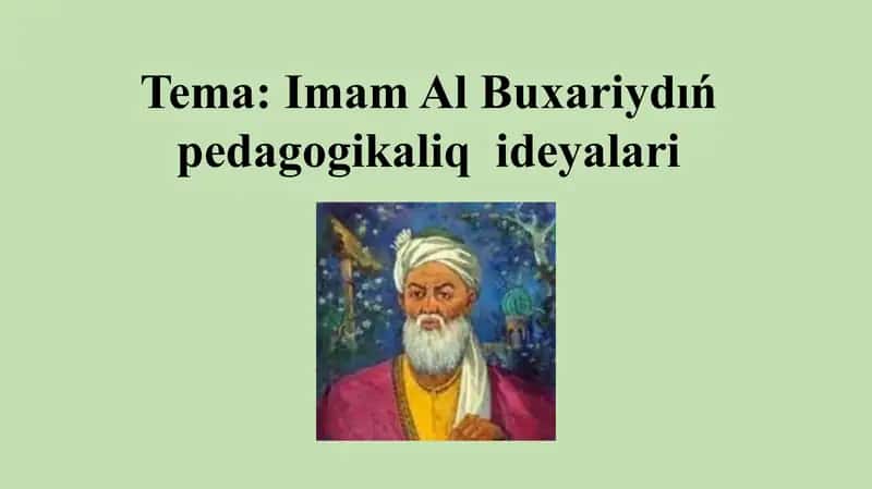 Imam Al Buxariydıń pedagogikaliq koz qaraslari 1