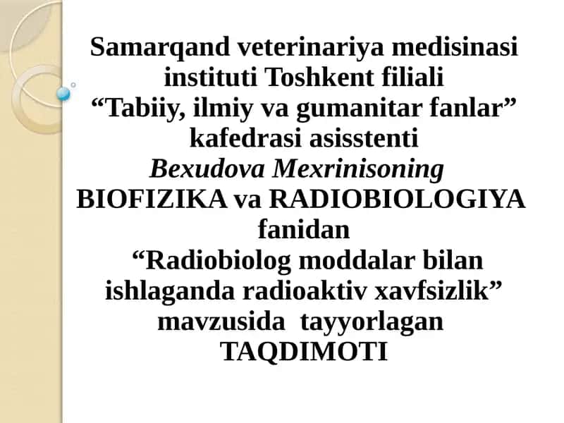 Radiobiolog moddalar bilan ishlagan radioaktiv xavfsizlik 1