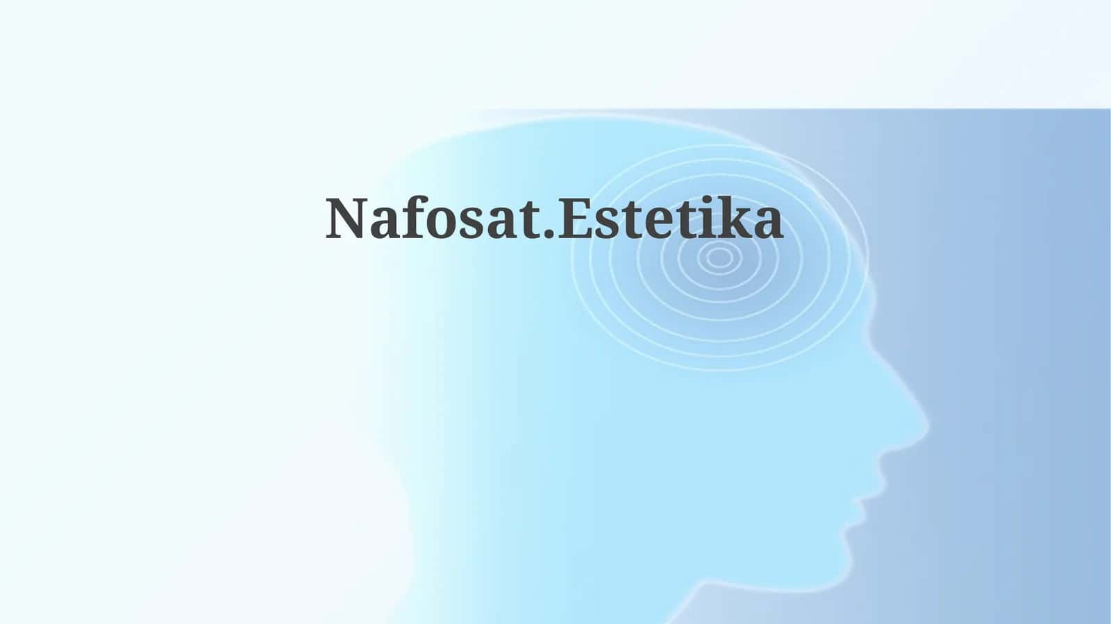 Nafosat.Estetika 1