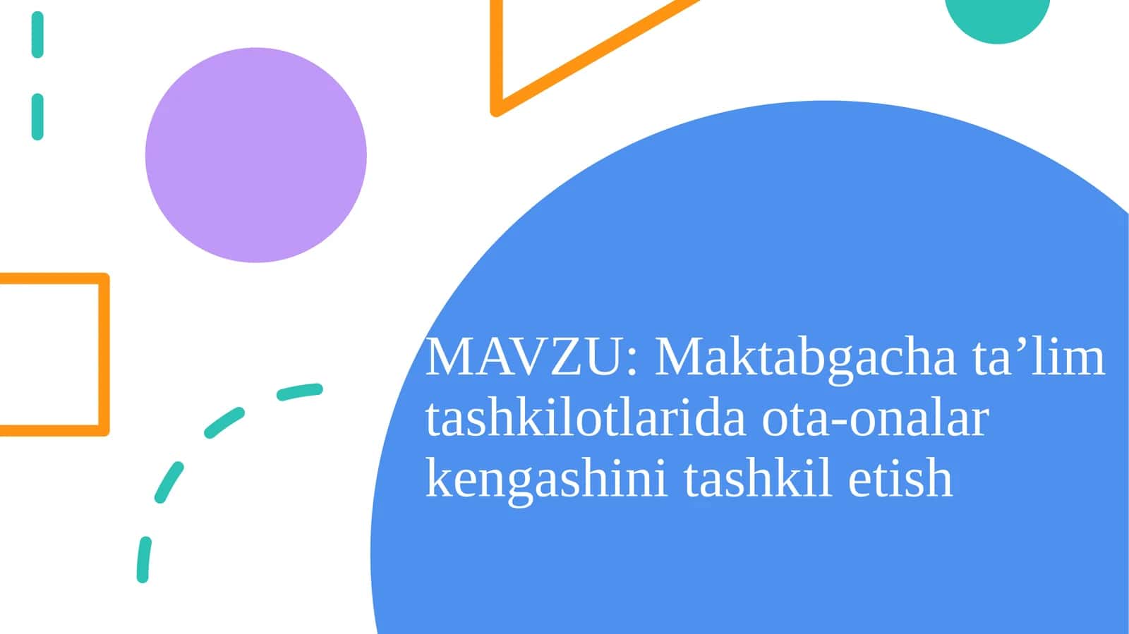 Maktabgachata’lim tashkilotlarida ota-onalar kengashini tashkilotish 1
