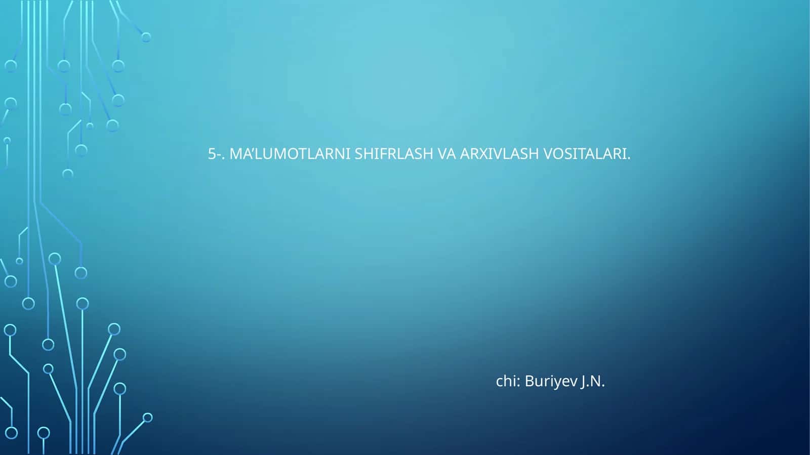 MA’LUMOTLARNI SHIFRLASH VA ARXIVLASH VOSITALARI 1