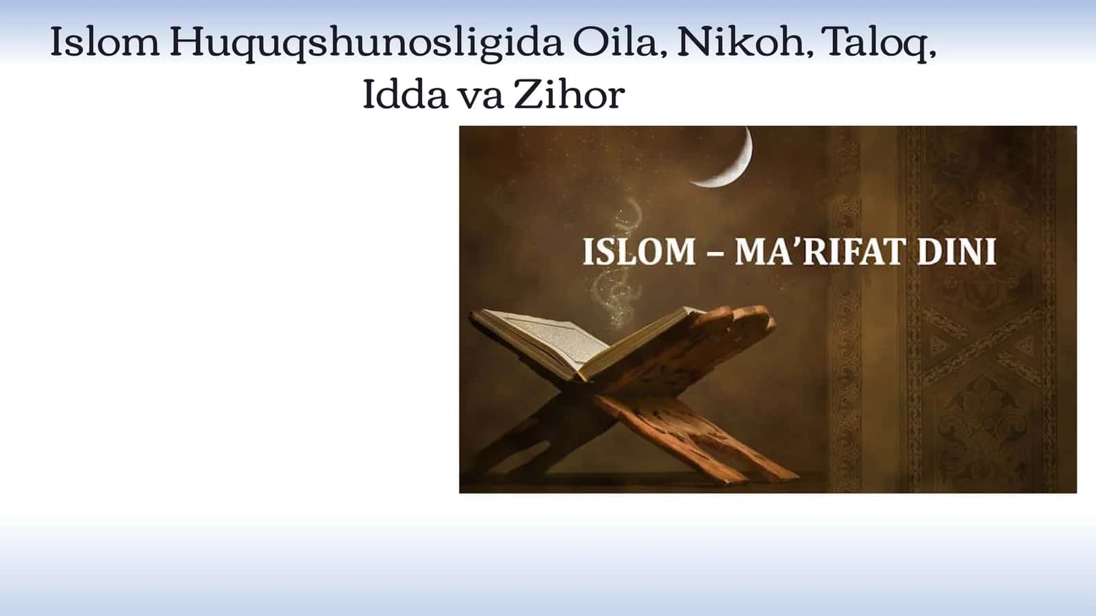 Islom Huquqshunosligida Oila, Nikoh, Taloq, Idda va Zihor 1