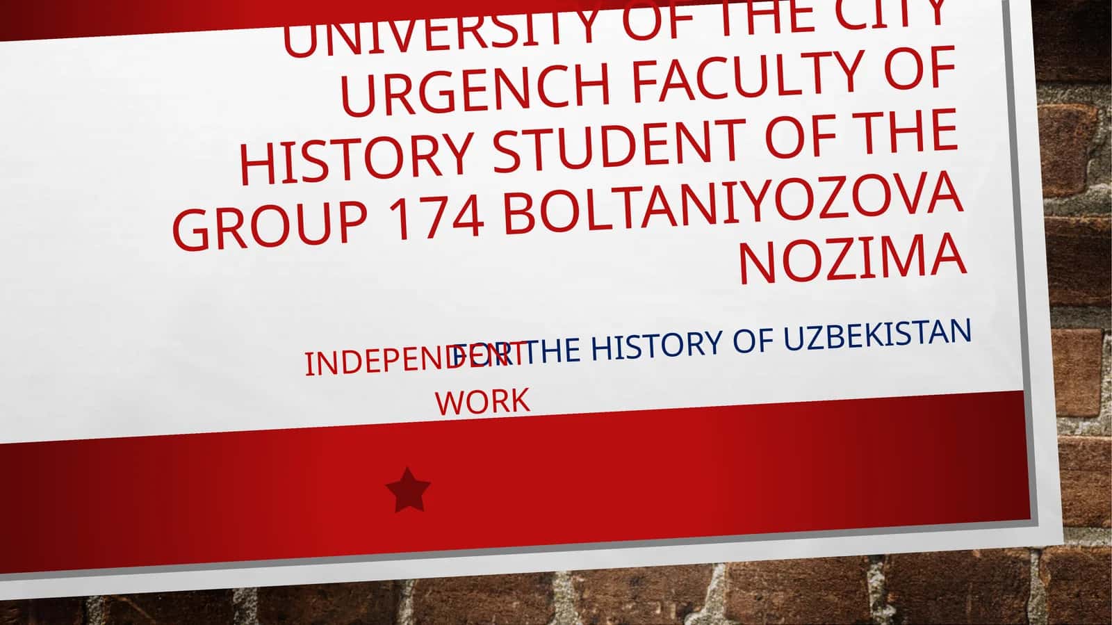 University of the cityurgenchfaculty of history student of the group174BoltaniyozovaNozima 1