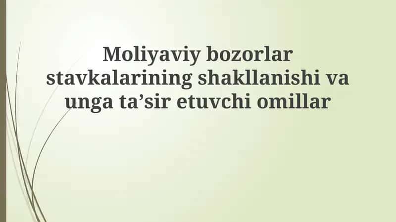 Moliyaviy bozorlarda foiz stavkalarining shakllanishi 1