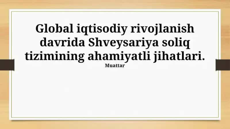 Global iqtisodiy rivojlanish davrida Shveysariya soliq tizimining ahamiyatli jihatlari 1