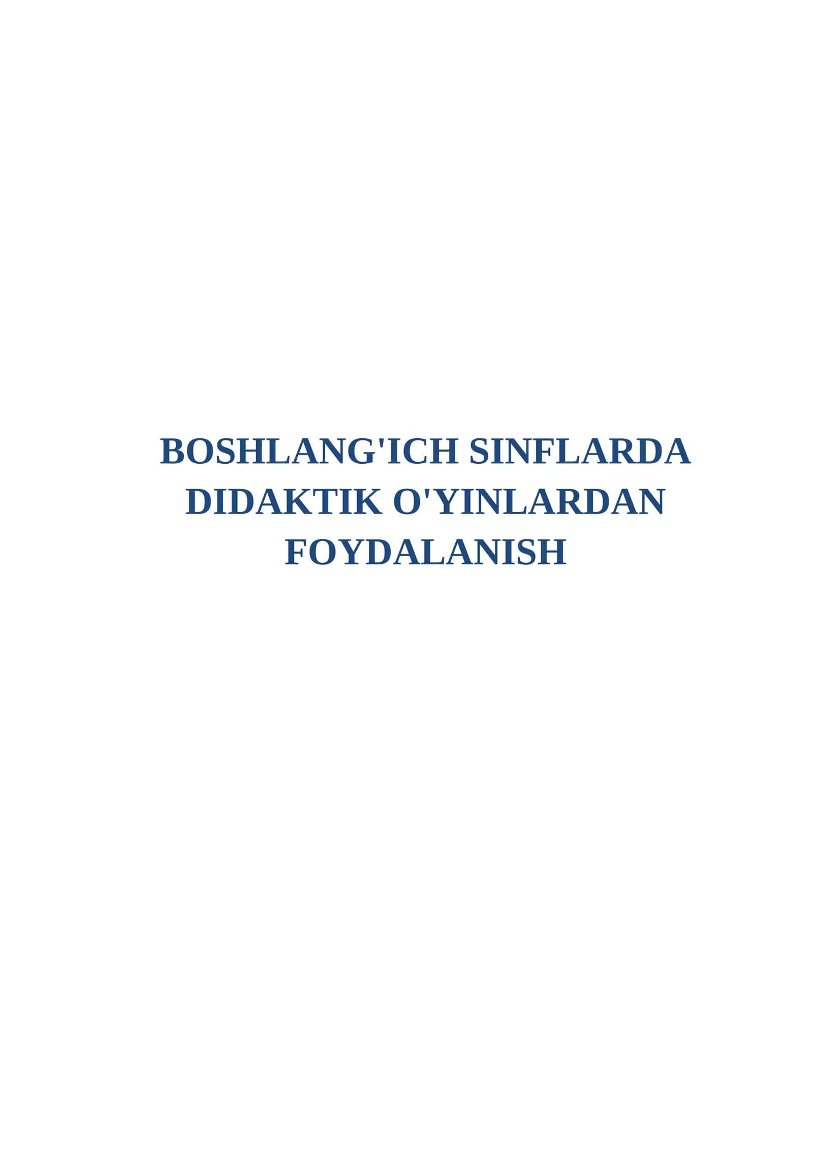 BOSHLANG'ICH SINFLARDA DIDAKTIK O'YINLARDAN FOYDALANISH 1