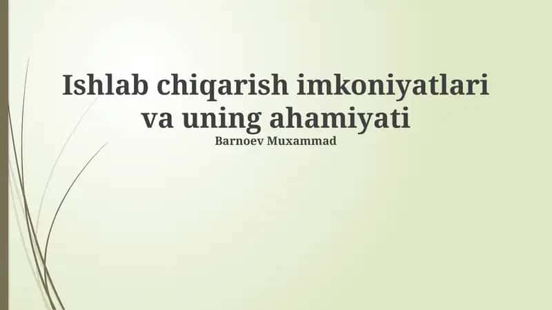 Ishlab chiqarish imkoniyatlari va uning ahamiyati 1