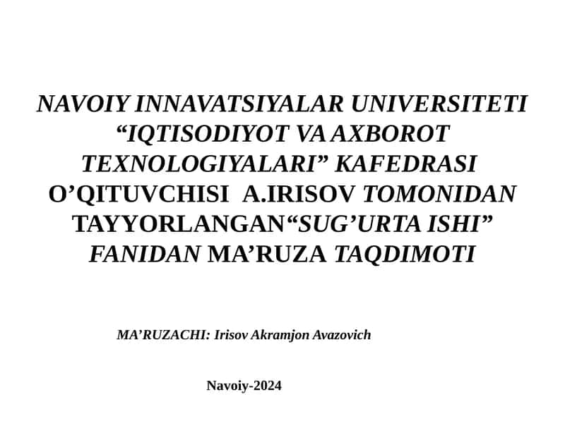 “SUG’URTA ISHI” FANIDAN MA’RUZA TAQDIMOTI 1