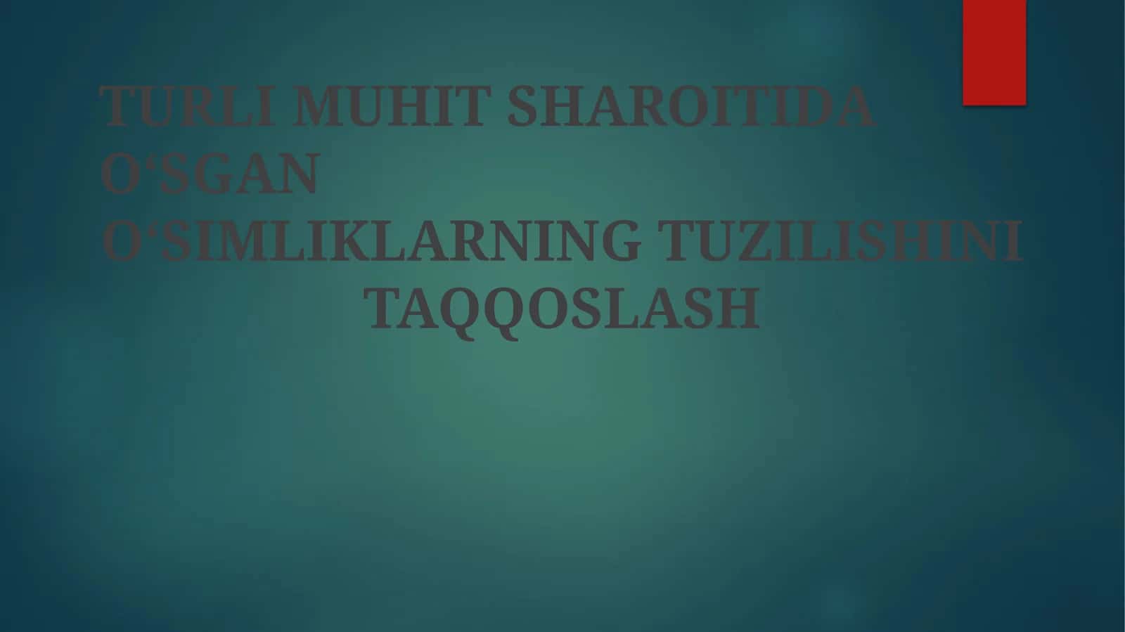 O'simlik Tuzuliishiga Ta'sir Etgan Ekologik Omillar 1