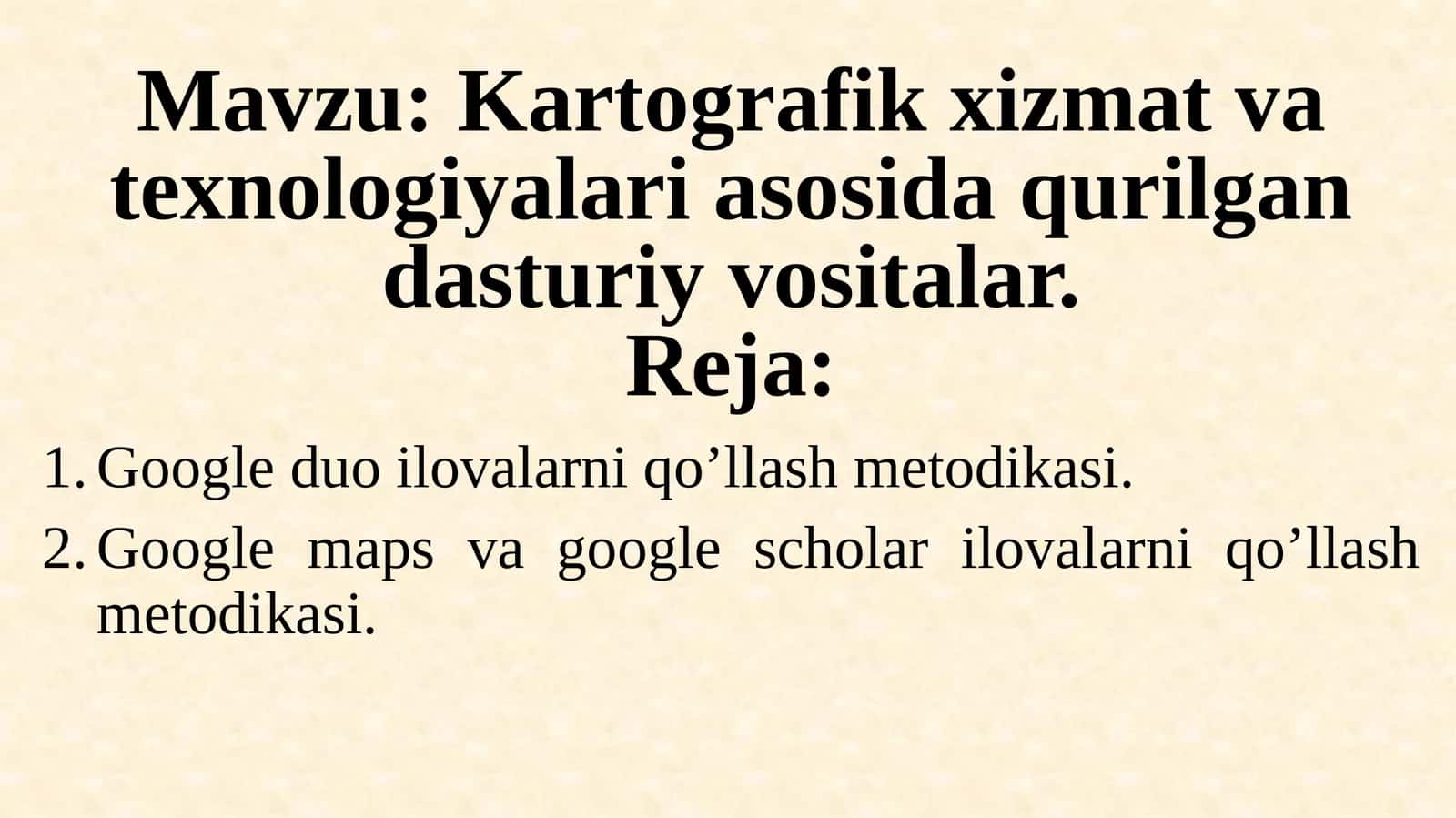 Kartografik xizmat va texnologiyalar asosida qurilgan dasturiy vositalar 1
