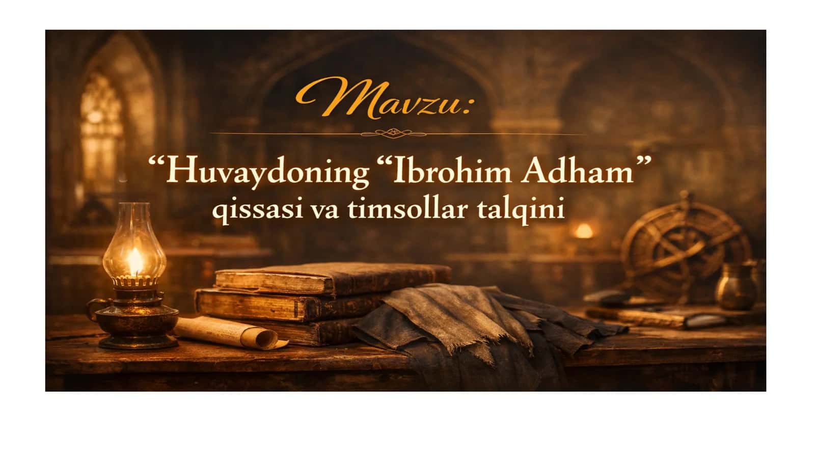 Huvaydoning "Ibrohim Adham" qissasi va undagi timsollarni tavsiflash 1