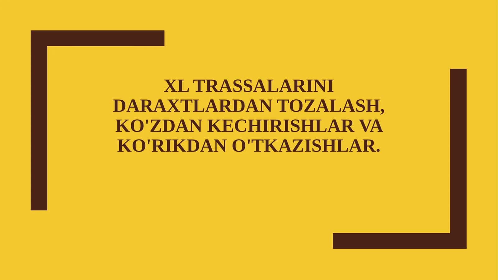 XL trassalarini daraxtlardan tozalash, ko'zdan kechirishlar va ko'rikdan o'tkazishlar. 1