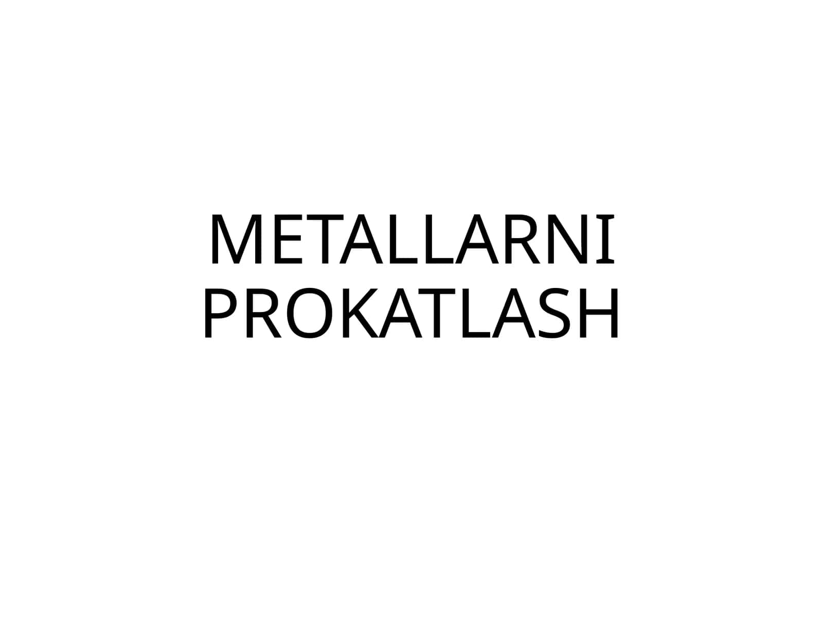 METALLARNI PROKATLASH 1