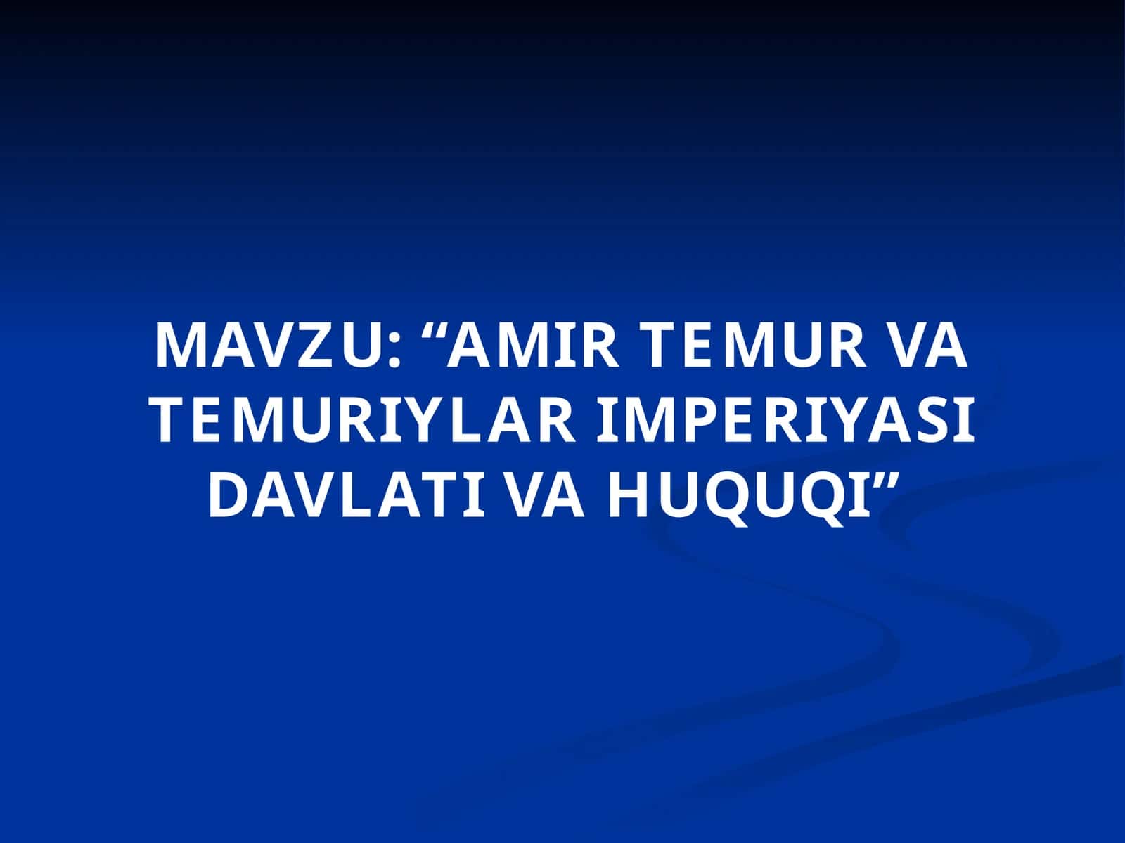 AMIR TEMUR VA TEMURIYLARIMPERIYASI DAVLATI VA HUQUQI 1