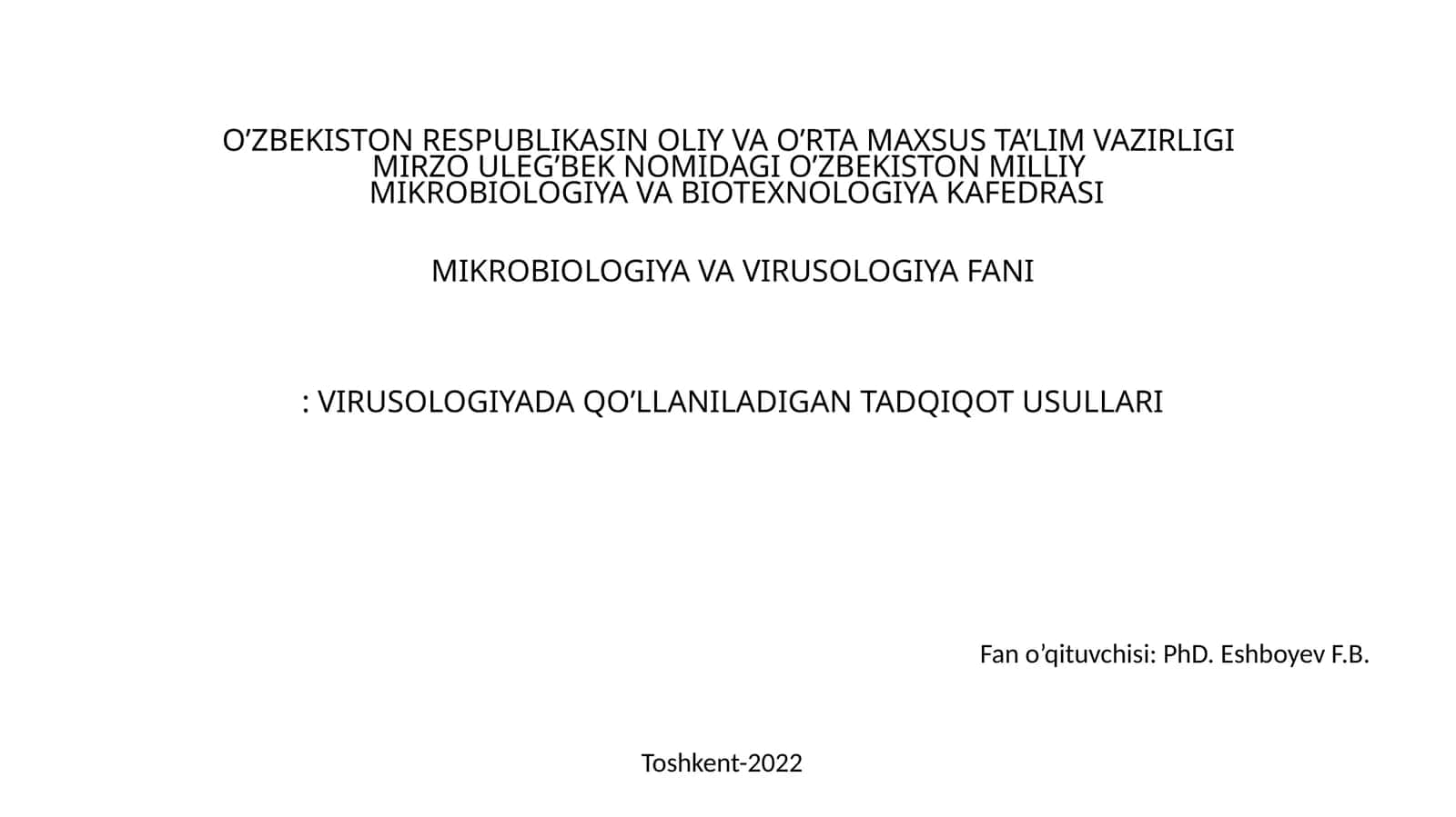 VIRUSOLOGIYADA QO’LLANILADIGAN TADQIQOT USULLARI 1